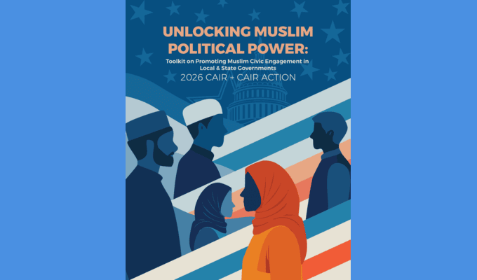 CAIR ships a legislative toolkit for local Muslim civic organizing